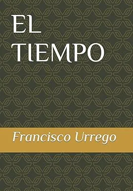 Portada del libro TIEMPO - Francisco Urrego